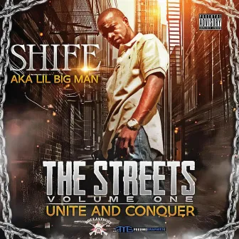 Unite and Conquer (The Streets Vol. 1) by Shife aka Lil Big Man