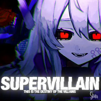 SUPERVILLAIN by Sumia