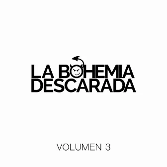 Volumen 3 by La Bohemia Descarada