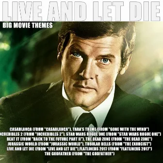 Live and Let Die by Big Movie Themes