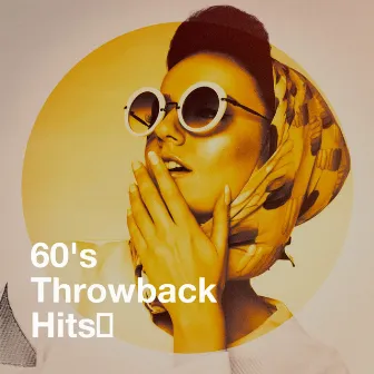 60's Throwback Hits﻿ by Unknown Artist