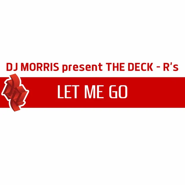 Let Me Go - Extended Mix Dj Morris