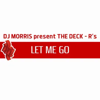 Let Me Go by Rs