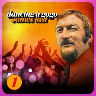 Dancing à gogo, Vol. 1 by James Last