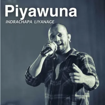 Piyawuna by Indrachapa Liyanage