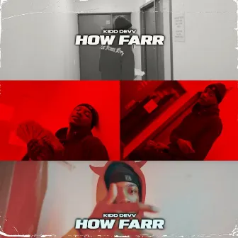 How Farr by Kidd Devv