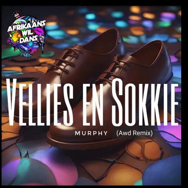 Vellies En Sokkie ( Awd Remix)