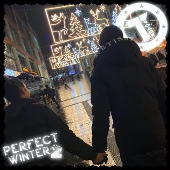 Perfect Winter, Pt. 2 by T.Roadz