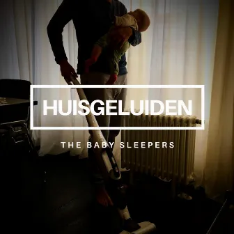 Huisgeluiden by White Noise