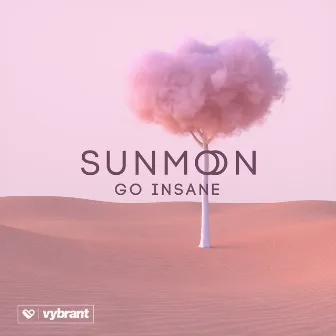 Go Insane by Sunmoon