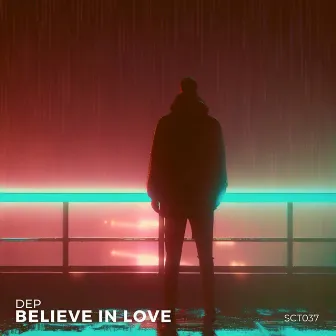 Believe In Love by DEP