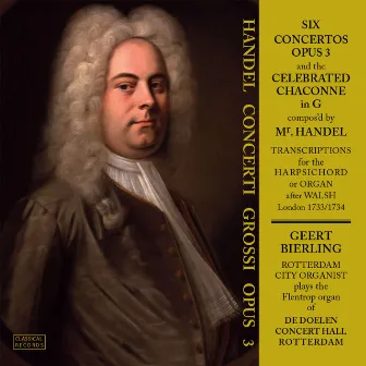 Handel Six Concerti Grossi Opus 3 by Geert Bierling