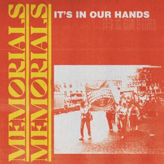 It's In Our Hands by MEMORIALS