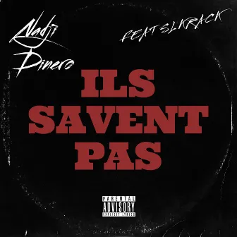 Ils Savent Pas by Nadji Dinero