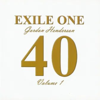 Exile One 40 (Anniversary, Vol. 1) by Gordon Henderson