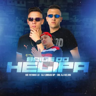 Baile Do Helipa by MC VITINHO LB