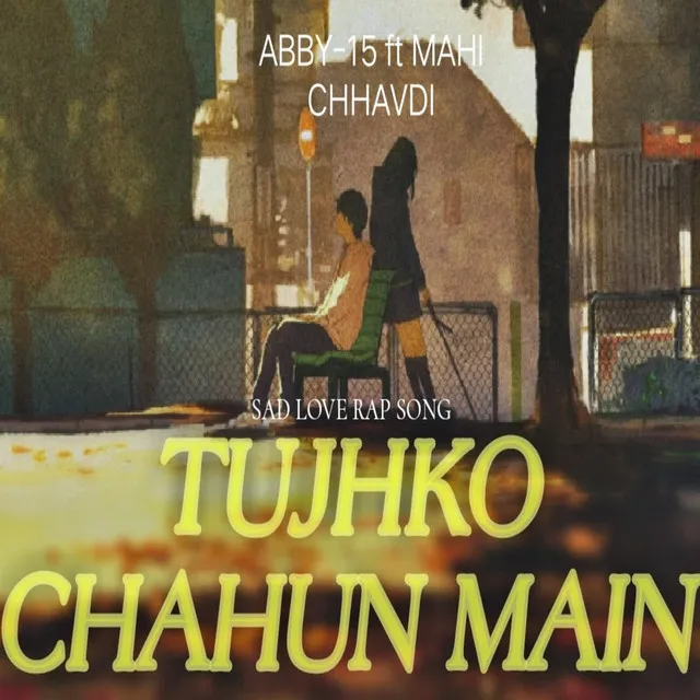 TUJHKO CHAHUN MAIN