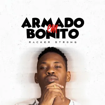 Armado em Bonito by Racker Strong