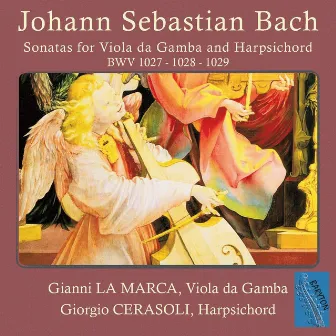 J.S. Bach: Sonatas for Viola da Gamba and Harpsichord by Gianni La Marca