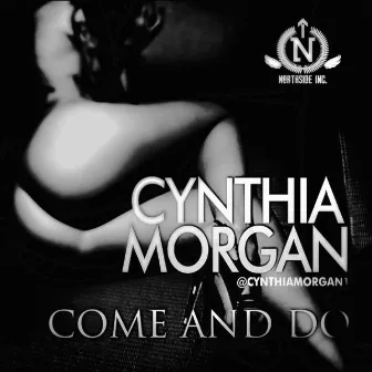 Come And Do by Cynthia Morgan