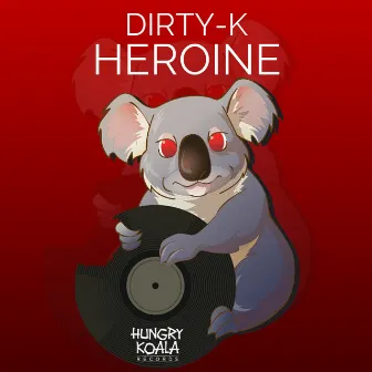 Heroine by Dirty K