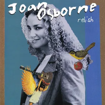 Relish (20th Anniversary Edition) by Joan Osborne