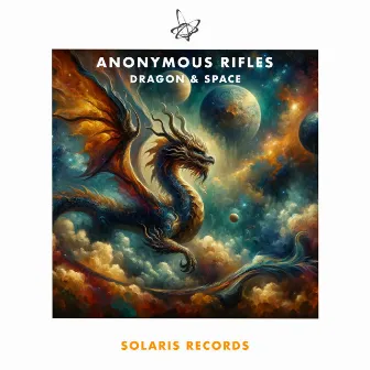 Dragon & Space by Anonymous Rifles