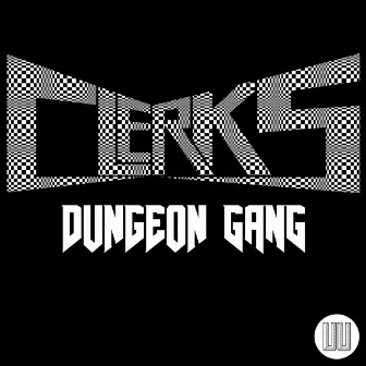 Dungeon Gang by Clerks