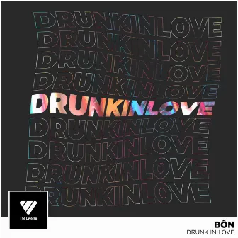 Drunk In Love by BÔN