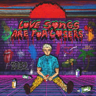 Love Songs Are for Losers by Max Champion