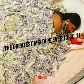 The Greatest Mixtape Ever (Disc 1) by Adonis