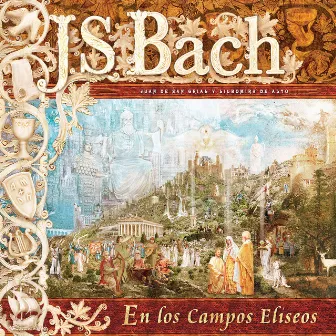 Bach. En los Campos Elíseos by Juan de San Grial