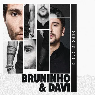 Depois das 3 by Bruninho & Davi