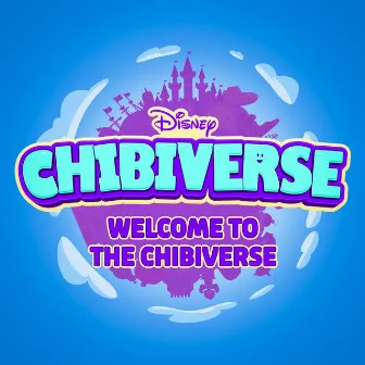 Welcome to the Chibiverse (From 