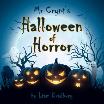 Mr Crypt's Halloween of Horror by Liam Bradbury