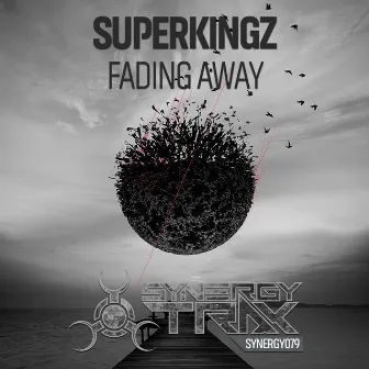 Fading Away by Superkingz