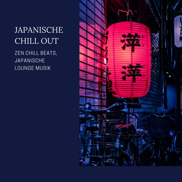 Japanische Chill out: Zen chill Beats, japanische Lounge Musik