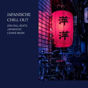 Japanische Chill out: Zen chill Beats, japanische Lounge Musik by Taste of Lounge