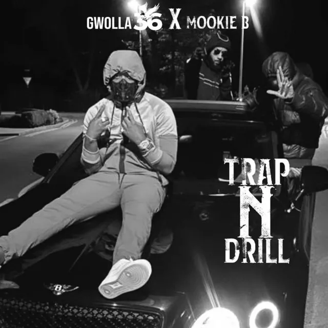 Trap N Drill (feat. Mookie B)