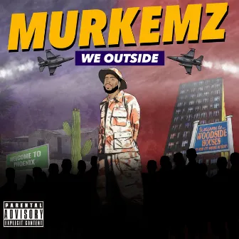 We Outside by Murkemz