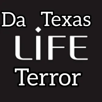 My Life by Da Texas Terror