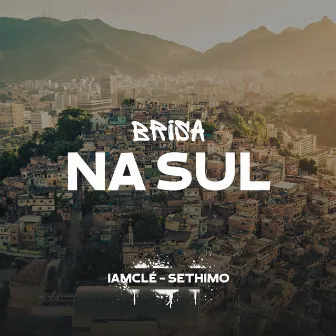 Brisa na Sul by IAMCLÉ