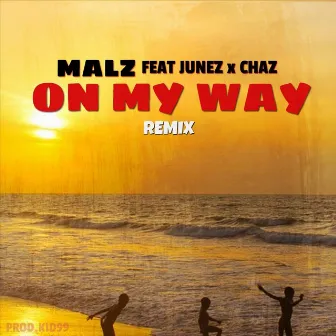 On My Way (Remix) by Malz