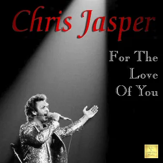 For the Love of You by Chris Jasper