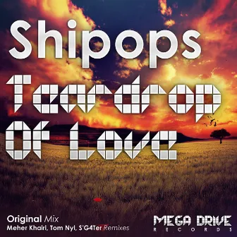 Teardrop Of Love by Shipops