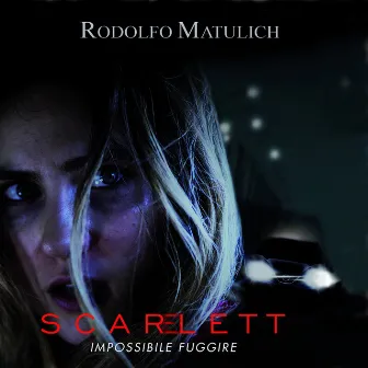 Scarlett (Impossibile Fuggire) by Rodolfo Matulich