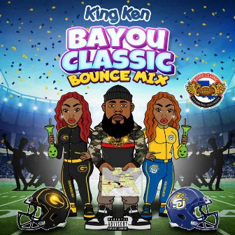 King Ken Bayou Classic Bounce Mix by King Ken