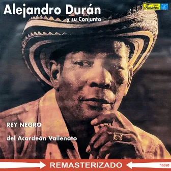 Rey Negro del Acordeón Vallenato by Alejandro Duran Y Su Conjunto