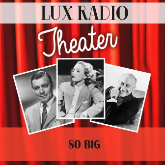 So Big by The Lux Radio Theatre