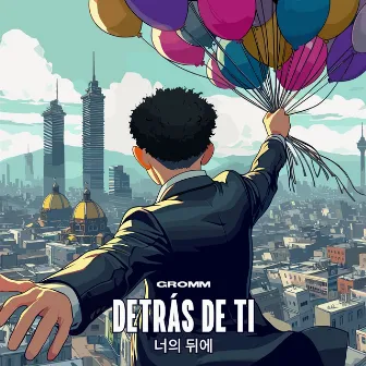 Detrás de Ti by Gromm